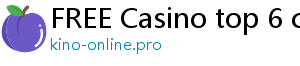 FREE Casino top 6 casino online poseurink